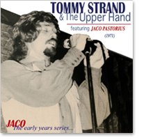 ジャコ・アーリー・イヤーズ・シリーズ　TOMMY STRAND & The Upper Hand